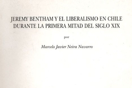 Jeremy Bentham y el liberalismo en Chile durante la primera mitad del siglo XIX