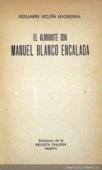 El Almirante don Manuel Blanco Encalada