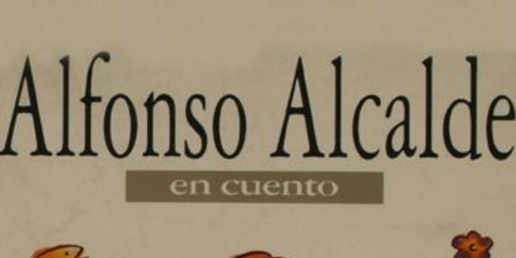 Alfonso Alcalde en cuento: antología