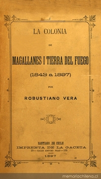 La colonia de Magallanes i Tierra del Fuego:(1843 a 1897)