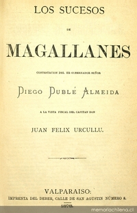 Los sucesos de Magallanes: contestación del ex-Gobernador