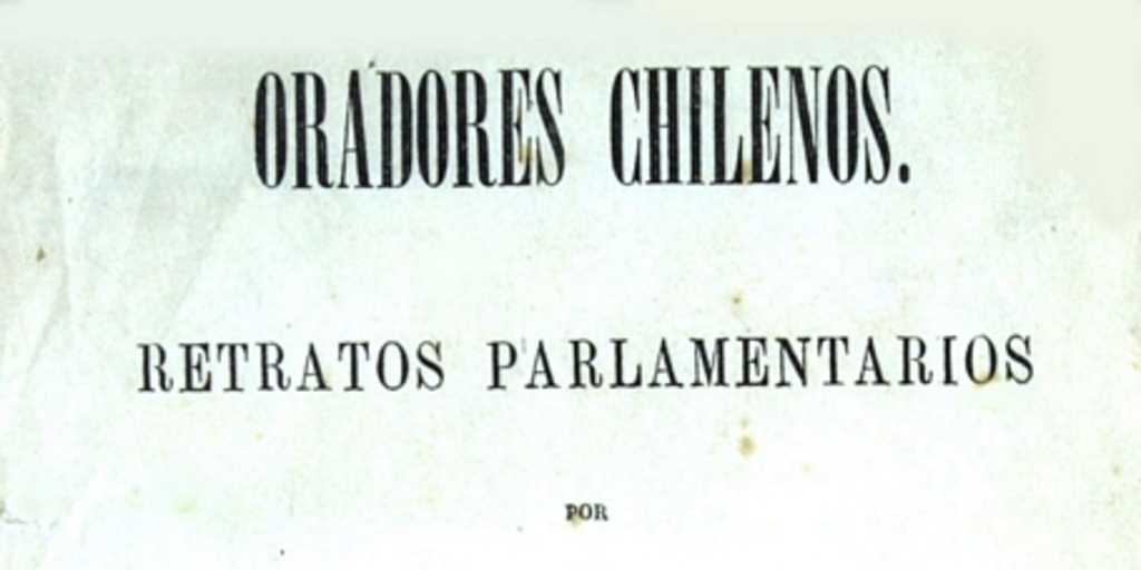 Oradores chilenos: retratos parlamentarios