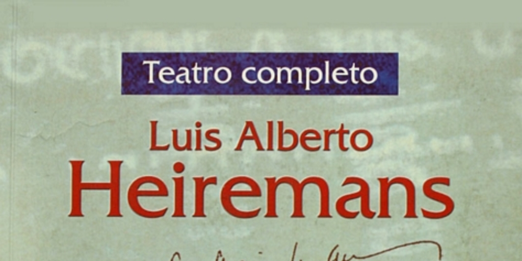 Teatro completo de Luis Alberto Heiremans