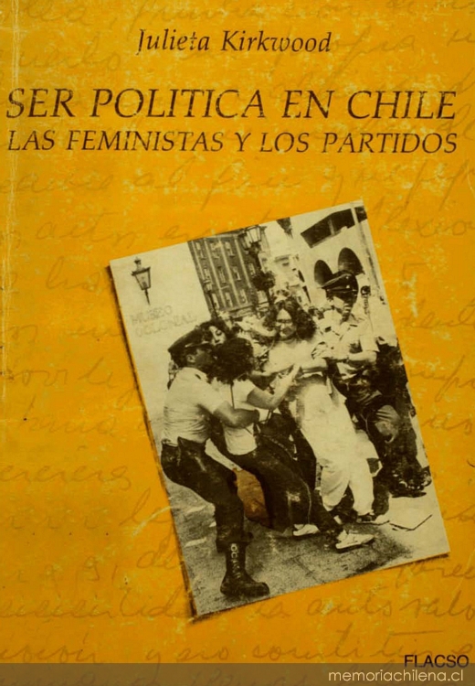 Ser política en Chile : las feministas y los partidos