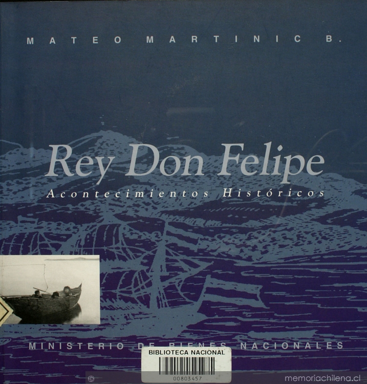 Rey Don Felipe: acontecimientos históricos: una secuencia de la presencia humana en el sector central del Estrecho de Magallanes