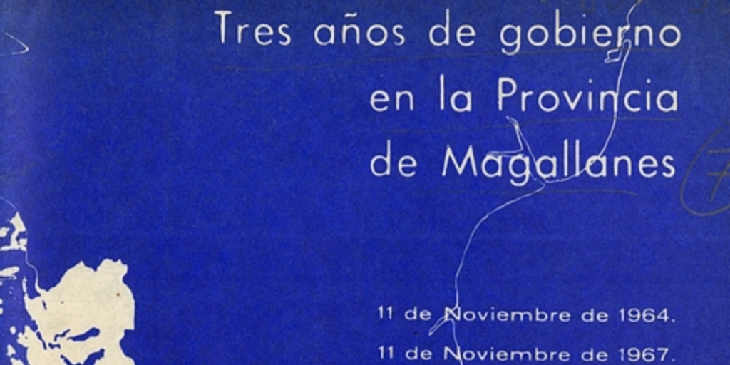 Tres años de gobierno en la provincia de Magallanes: 11 de noviembre de 1964-11 de noviembre de 1967