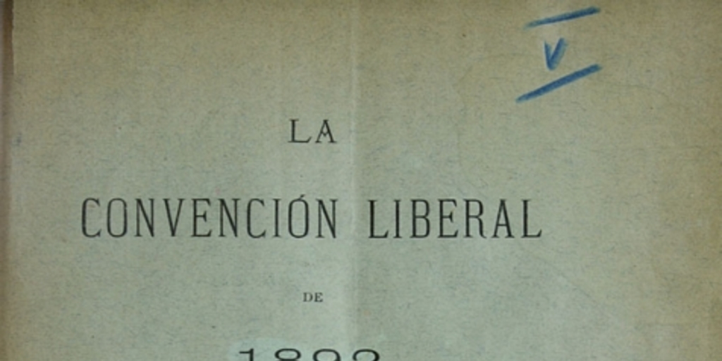La convención liberal de 1892: organización y programa