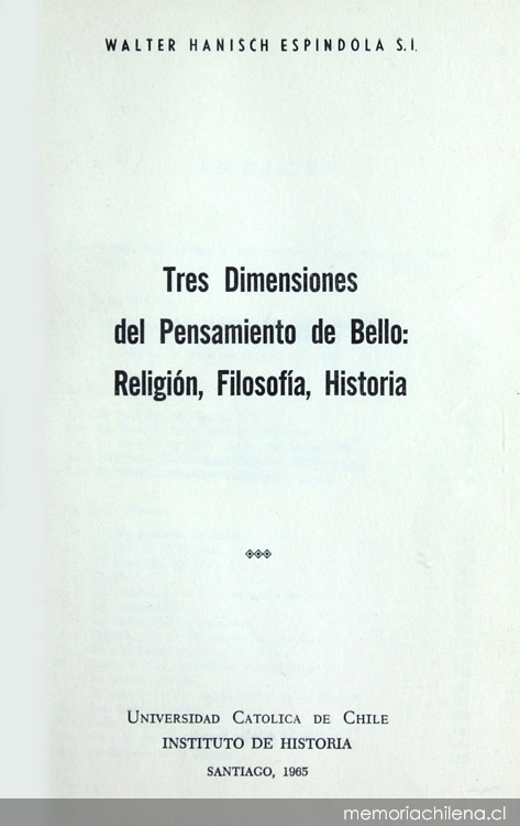 Tres dimensiones del pensamiento de Bello : religión, filosofía, historia