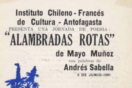 Instituto Chileno-Francés de Cultura - Antofagasta presenta una jornada de poesía : "Alambradas Rotas" de Mayo Muñoz con palabras de Andrés Sabella