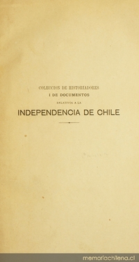 Colección de historiadores i de documentos relativos a la independencia de Chile: tomo VII