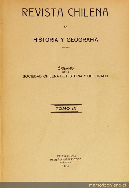 Revista chilena de historia y geografía: año IV, tomo IX, n° 13, 1914