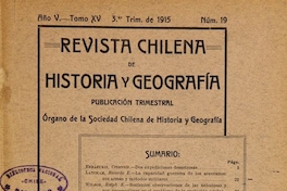 Revista chilena de historia y geografía: año V, tomo XV, n° 19, 1915