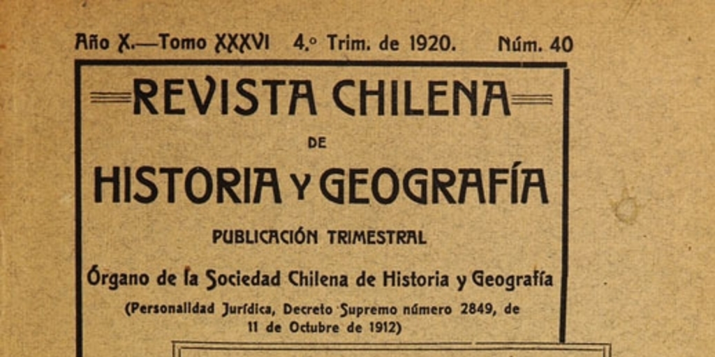 Revista chilena de historia y geografía: año X, tomo XXXVI, n° 40, 1920