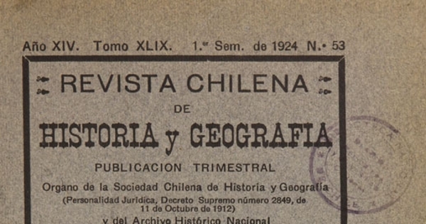 Revista chilena de historia y geografía: año XIV, tomo XLIX, n° 53, 1924