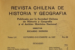 Revista chilena de historia y geografía: tomo LV, n° 59, octubre-diciembre de 1927