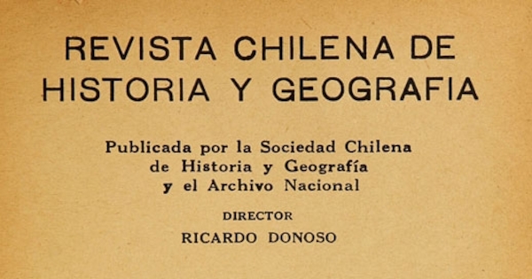 Revista chilena de historia y geografía: tomo LVI, n° 60, enero-marzo de 1928