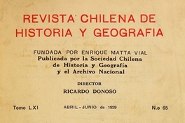 Revista chilena de historia y geografía: tomo LXI, n° 65, abril-junio de 1929
