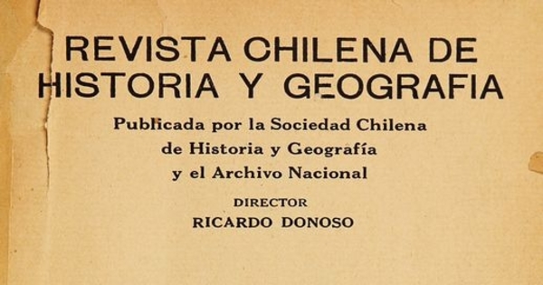 Revista chilena de historia y geografía: tomo LXII, n° 66, julio-septiembre de 1929
