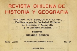 Revista chilena de historia y geografía: tomo LXIII, n° 67, octubre-diciembre 1929