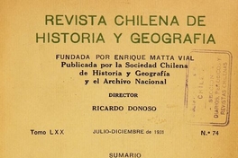 Revista chilena de historia y geografía: tomo LXX, n° 74, julio-diciembre de 1931