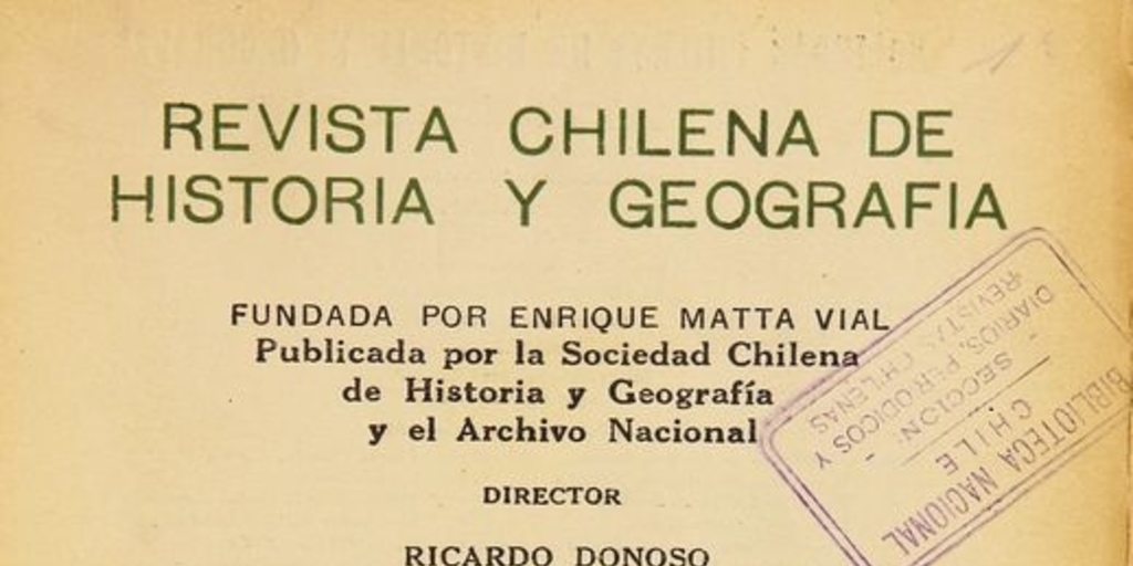 Revista chilena de historia y geografía: tomo LXXI-LXXIII, n° 75-77, enero-diciembre de 1931