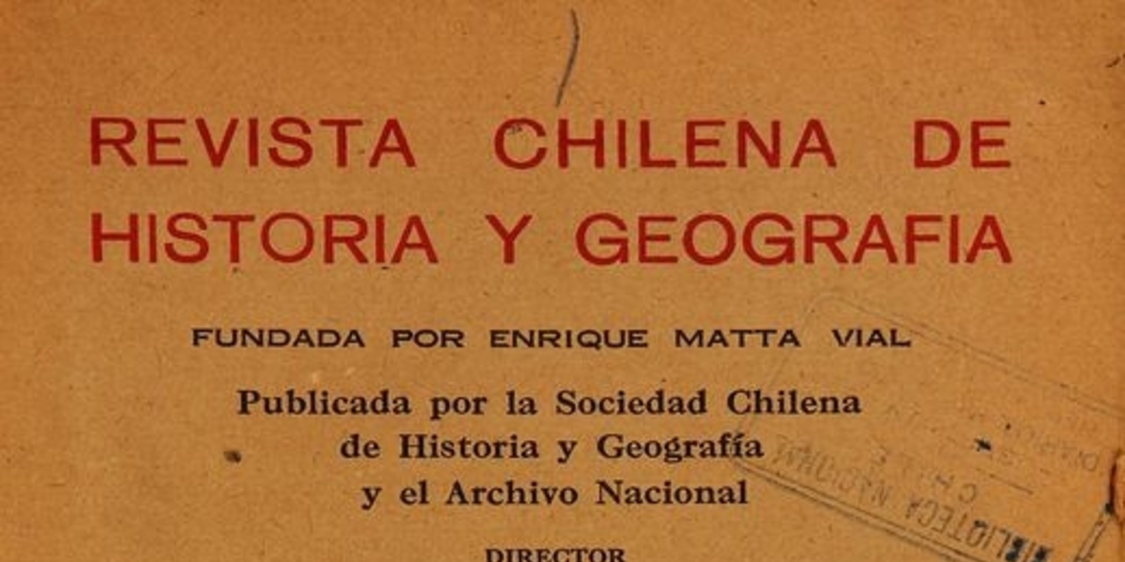 Revista chilena de historia y geografía: tomo LXXIV-LXXIV, n° 78-80, enero-diciembre de 1933