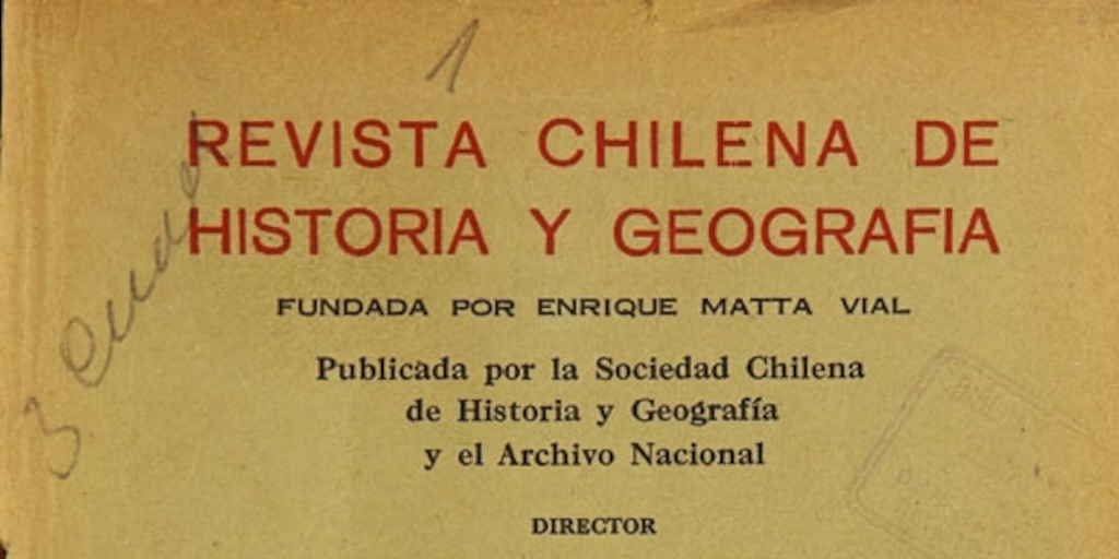 Revista chilena de historia y geografía: tomo LXXV-LXXXVI, n° 81-83, enero-diciembre de 1934