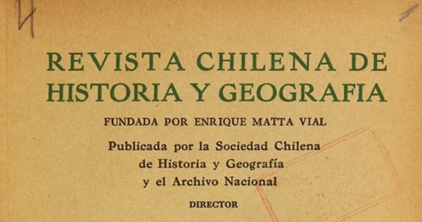Revista chilena de historia y geografía: tomo LXXXIII, n° 91, julio-diciembre de 1937