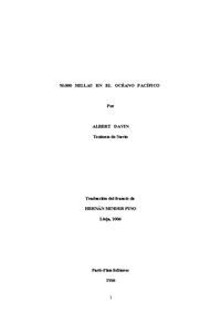 Albert Davin. 50.000 Millas en el Océano Pacífico. Paris-Plon Editores 1886. Traducción del francés de Hernán Minder Pino. Lieja, 2006
