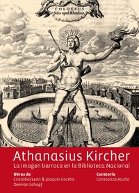 Athanasius Kircher. La imagen barroca en la Biblioteca Nacional.