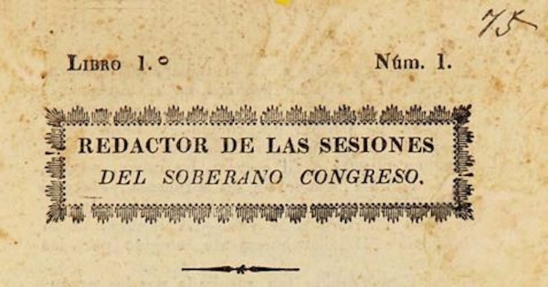 Redactor de las sesiones del soberano Congreso: n° 1-18, 10 de agosto a 20 de diciembre de 1823