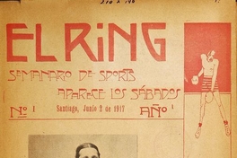 El Ring: revista semanal de box y otros deportes: año 1, no.1-14, 2 de junio a 1 de septiembre de 1917