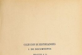 Colección de historiadores i de documentos relativos a la independencia de Chile: tomo 18