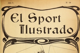 El Sport ilustrado: año 2, n° 39-53, 24 de agosto a 30 de noviembre de 1902