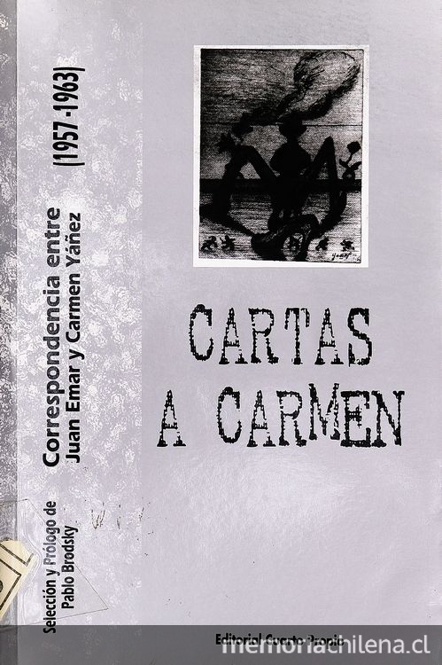 Cartas a Carmen: correspondencia entre Juan Emar y Carmen Yáñez (1955-1963)