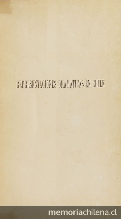 Las primeras representaciones dramáticas en Chile