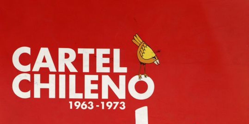 Cartel chileno 1963-1973: un tiempo en la pared