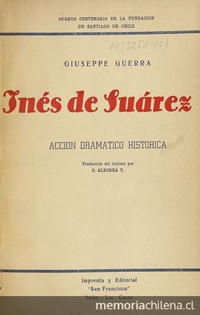 Inés de Suárez: acción dramático histórica en cuatro episodios y romance heróico