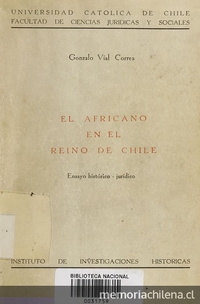 El africano en el reino de Chile : ensayo histórico-jurídico