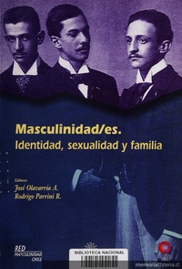 Masculinidad/es. Identidad, sexualidad y familia