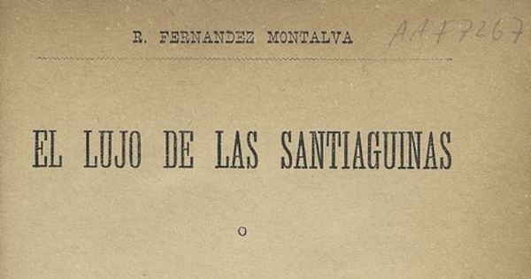 El lujo de las santiaguinas, o el galeteo chileno, Santiago, Imp. Victoria, 1884.