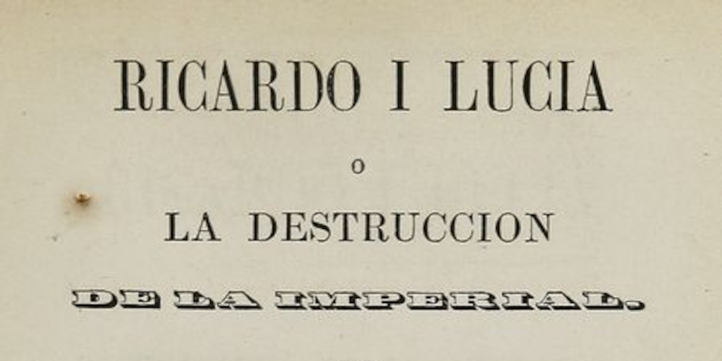 Ricardo i Lucia o La destrucción de la Imperial: tomo 2