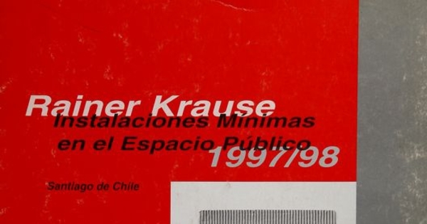  Rainer Krause :instalaciones minímas en el espacio público 1997/98