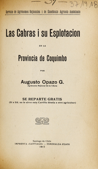 Las cabras i su esplotación en la Provincia de Coquimbo, Servicio de Agrónomos Rejionales i de Enseñanza Agrícola Ambulante, 1917 (Santiago : Impr. Santiago) 36 páginas.