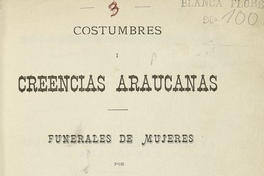 Costumbres i creencias araucanas :funerales de mujeres