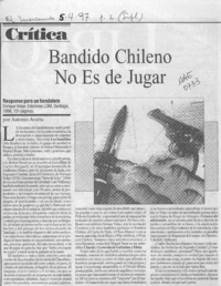 Bandido chileno no es de jugar