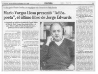 Mario Vargas Llosa presentó "Adiós, poeta", el último libro de Jorge Edwards  [artículo] Ruth González-Vergara.