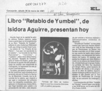 Libro "Retablo de Yumbel", de Isidora Aguirre, presentan hoy  [artículo].