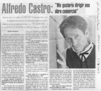 Alfredo Castro, "Me gustaría dirigir una obra comercial"