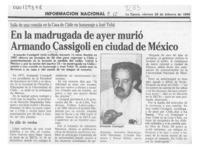 En la madrugada de ayer murió Armando Cassigoli en ciudad de México  [artículo].